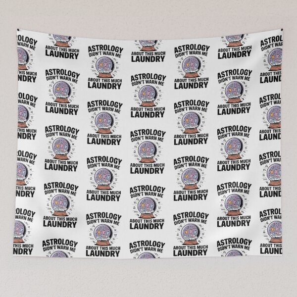 Item preview, Astrology Didn't Warn Me About This Much Laundry – Funny Zodiac Mom Quote designed and sold by ThatBBStore.