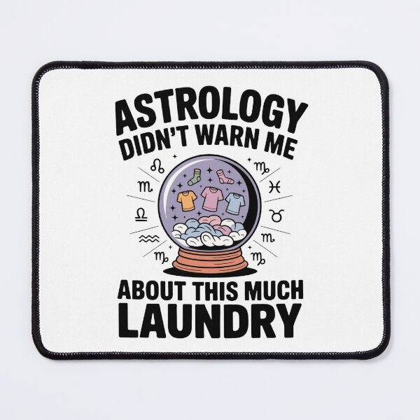 Item preview, Astrology Didn't Warn Me About This Much Laundry – Funny Zodiac Mom Quote designed and sold by ThatBBStore.