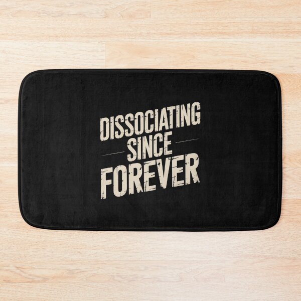 Item preview, DISSOCIATING SINCE FOREVER designed and sold by SignumShop.