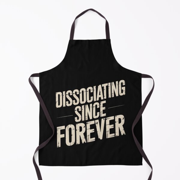 Item preview, DISSOCIATING SINCE FOREVER designed and sold by SignumShop.