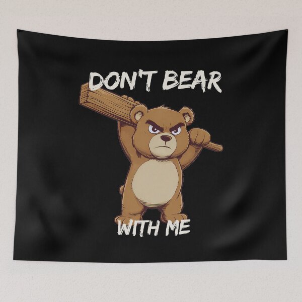 Item preview, Don’t Bear With Me – Angry teddy bear with wooden slat | Sarcastic cartoon design designed and sold by LazyBlackSheep.