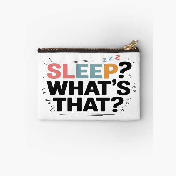 Item preview, “Sleep? What’s That?” Funny Momma Quote  designed and sold by Rajasekar.