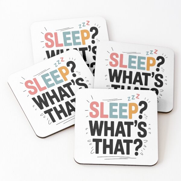 Item preview, “Sleep? What’s That?” Funny Momma Quote  designed and sold by Rajasekar.