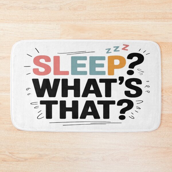 Item preview, “Sleep? What’s That?” Funny Momma Quote  designed and sold by Rajasekar.