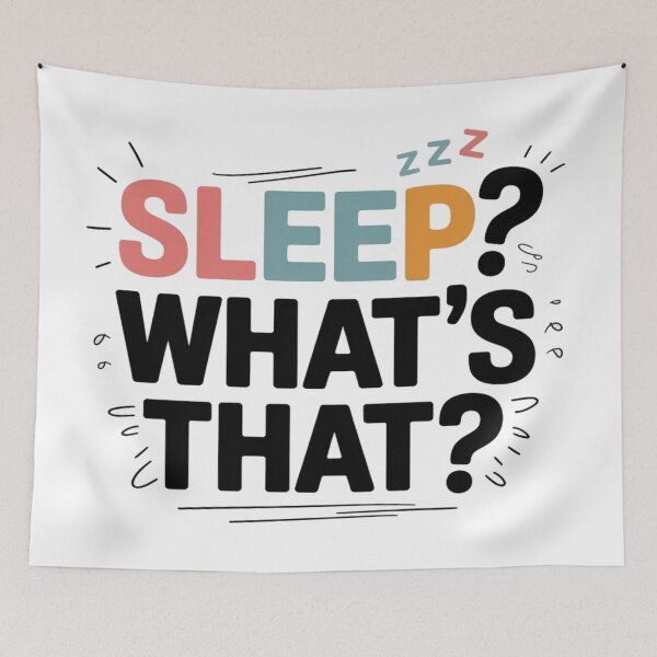 Item preview, “Sleep? What’s That?” Funny Momma Quote  designed and sold by Rajasekar.