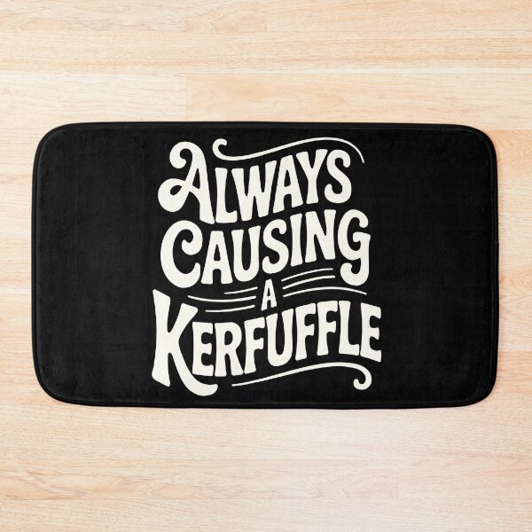 Item preview, Always Causing a Kerfuffle | Funny Cottage Core Saying designed and sold by Altered Pixels.
