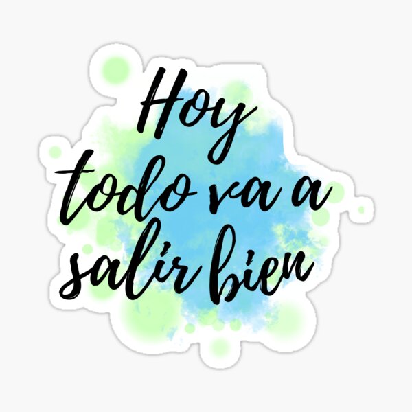 Vista previa del artículo con la obra «Hoy Todo Va A Salir Bien I Español CITA», diseñado y vendido por Bebichic.