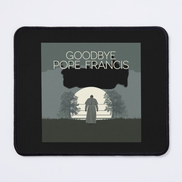 Item preview, Goodbye Pope Francis. God be with you. designed and sold by AnimalsDH305.