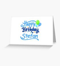 Happy Birthday Stefan Greeting Card