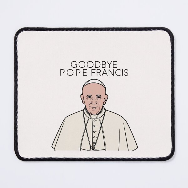 Item preview, Goodbye Pope Francis. God be with you. designed and sold by AnimalsDH305.