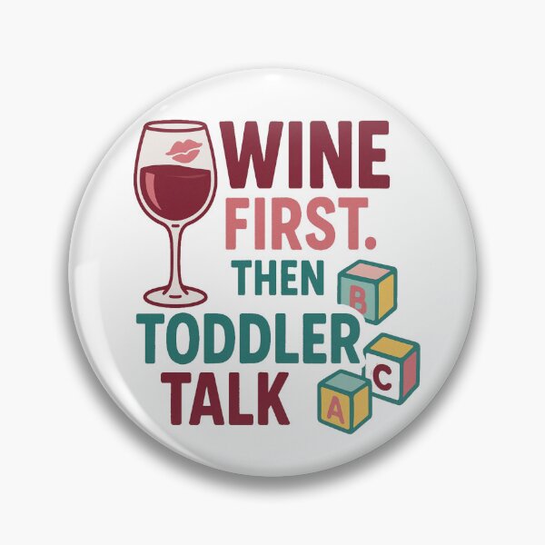 Item preview, Wine First Then Toddler Talk – Funny Momma Quote designed and sold by Rajasekar.