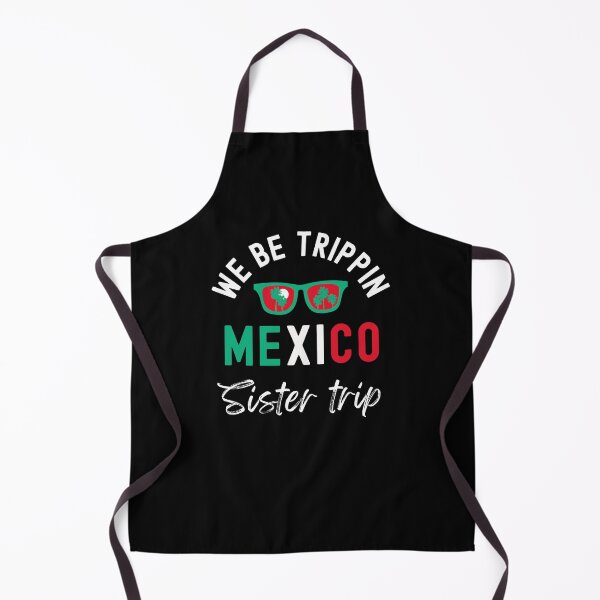 Item preview, We Be Trippin Mexico sister trip designed and sold by snowry.