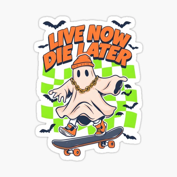 Skater Ghost – "Live Now Die Later" | Funny Cartoon Ghost on Skateboard Sticker