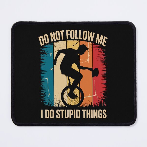 Item preview, Do Not Follow Me I Do Stupid Things designed and sold by mybegoniatee.