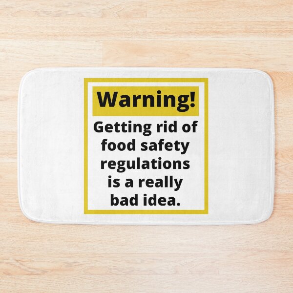 Item preview, Warning! Getting rid of food safety regulations is a bad idea. designed and sold by Rachel the Artist .