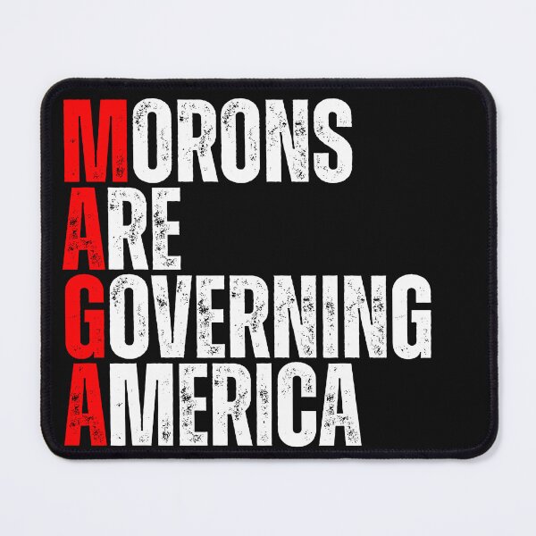 Item preview, Morons Are Governing America Anti-Trump Democracy Political Text Design designed and sold by EarthArtDesigns.