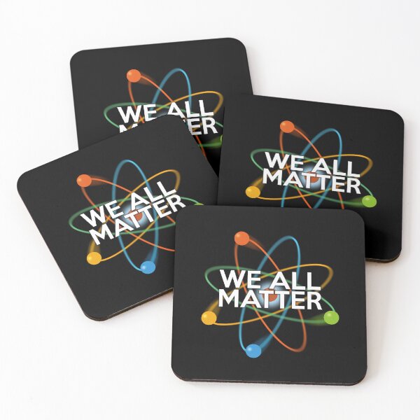 Item preview, We All Matter Fun Positive Science Typographic Pun Design designed and sold by theimagezone.