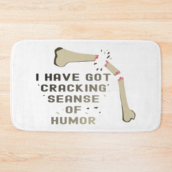 Item preview, Cracking Sense of Humor – Broken Bone Joke designed and sold by ForcePrint.