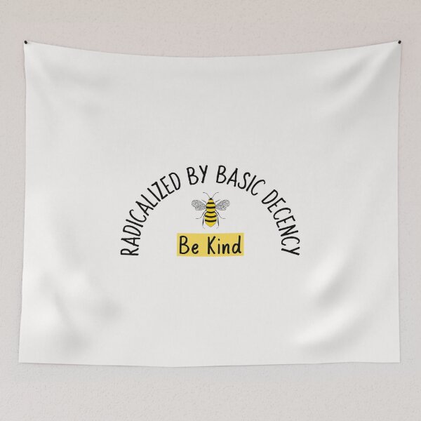 Item preview, Radicalized By Basic Decency Be Kind designed and sold by Sartoris Art.