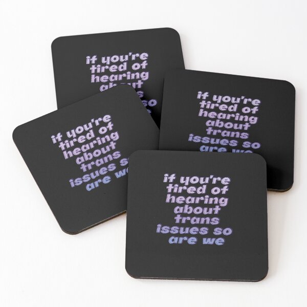 Item preview, If you're tired of hearing about trans issues so are we designed and sold by BritySpear.