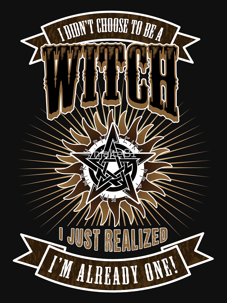 Thumbnail 7 of 7, Classic T-Shirt, I Didn't Choose To Be A Witch designed and sold by hjalte81.