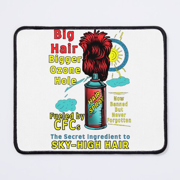 Item preview, Big Hair, Bigger Ozone Hole – Retro CFC Satire designed and sold by SHHCreations.