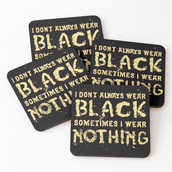Item preview,  I Don't Always Wear Black designed and sold by TheMoonlightShop.