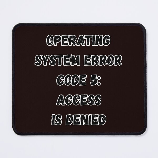 Item preview, Operating system error code 5: Access is denied designed and sold by Marcin-PL.