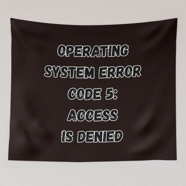 Item preview, Operating system error code 5: Access is denied designed and sold by Marcin-PL.