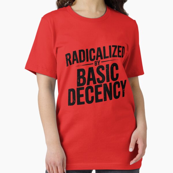 Item preview, Radicalized By Basic Decency – Funny Progressive Political Quote for Democrats, Activists, and Socially Aware Thinkers designed and sold by UNICRAFT Creative.