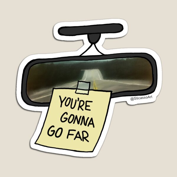 Item preview, You’re Gonna Go Far designed and sold by SticassoArt.
