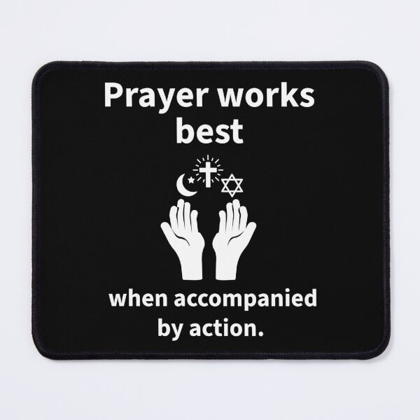 Item preview, Prayer works best when accompanied by action designed and sold by Rachel the Artist .