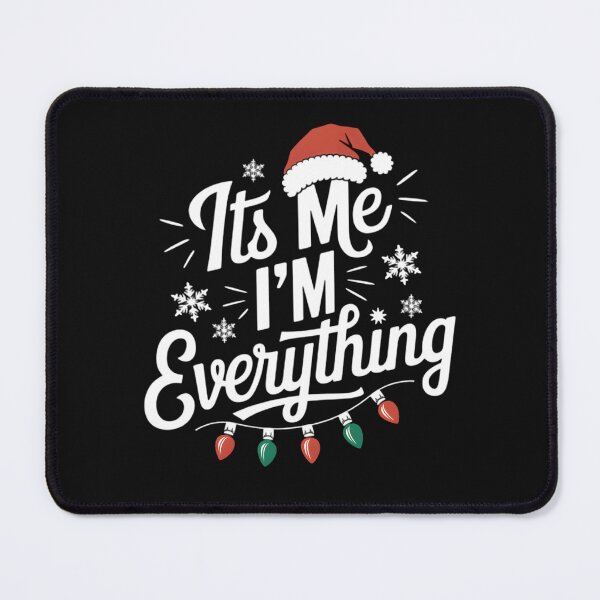 Item preview, I Have Everything I Want For Christmas Its Me I'm Everything designed and sold by clothesy7.