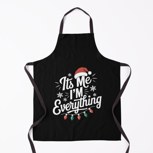 Item preview, I Have Everything I Want For Christmas Its Me I'm Everything designed and sold by clothesy7.