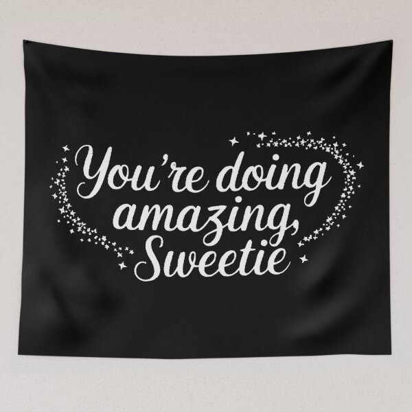 Item preview, you're doing amazing sweetie designed and sold by BuxomBabe21.