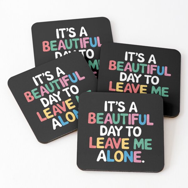 Item preview, It's a beautiful day to leave me alone designed and sold by Haji  Kamora.