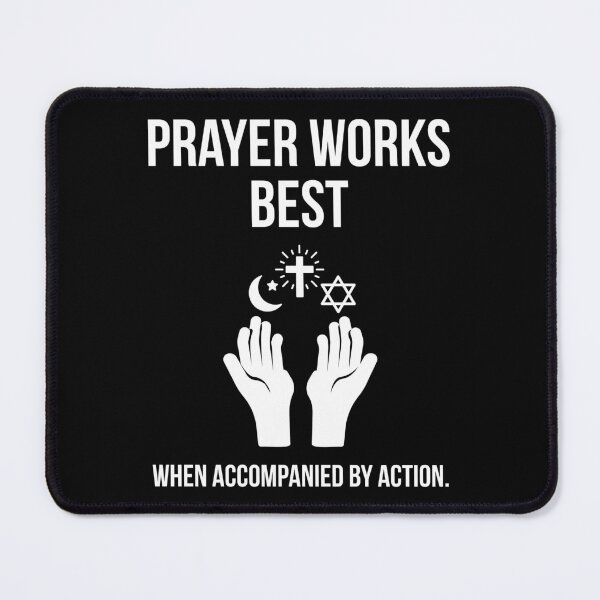 Item preview, Prayer works best when accompanied by action designed and sold by Rachel the Artist .