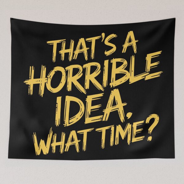Item preview, Esa es una idea horrible ¿A qué hora? designed and sold by Haji  Kamora.