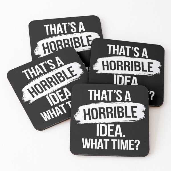 Item preview, Thats a Horrible Idea What Time? designed and sold by Haji  Kamora.