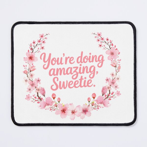 Item preview, you're doing amazing sweetie designed and sold by BuxomBabe21.