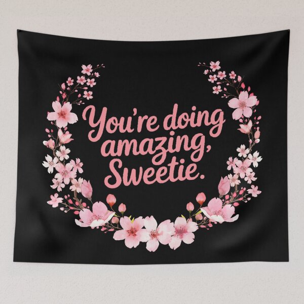 Item preview, you're doing amazing sweetie designed and sold by BuxomBabe21.