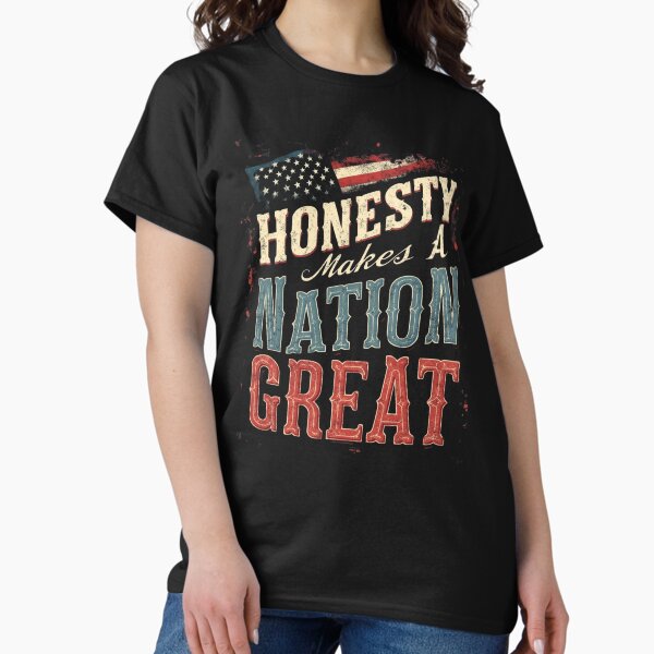 Item preview, Honesty Makes A Nation Great designed and sold by wildmustang2010.