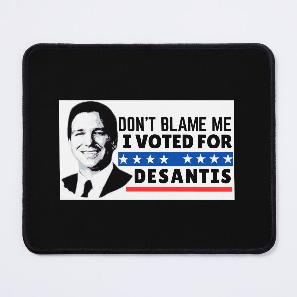 Item preview, Don’t Blame Me I voted for DeSantis designed and sold by ThereseLyssia.