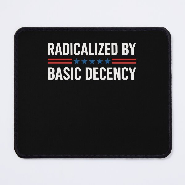 Item preview, Radicalized By Basic Decency designed and sold by varioarts.