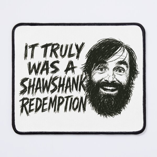 Item preview, “It Truly Was a Shawshank Redemption” – Tandy Miller Quote designed and sold by This Is Fine.