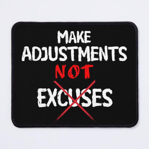 Item preview, Make Adjustments Not Excuses designed and sold by Eva-mery.