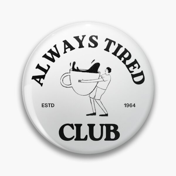 Artikelvorschau, Always Tired Club Retro Kaffee entworfen und verkauft von Positive_Space.
