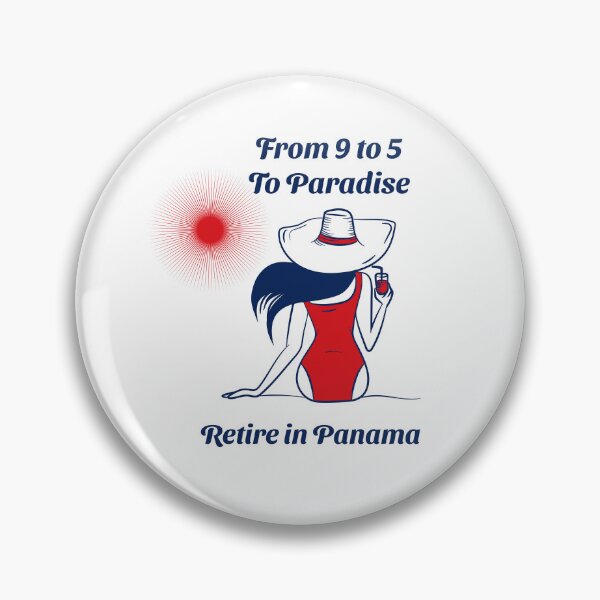 Item preview, From 9 to 5, To Paradise. Retire in Panama  designed and sold by JoeVee-Int.