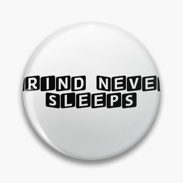 Item preview, Grind Never Sleeps designed and sold by Ninjacatoff.