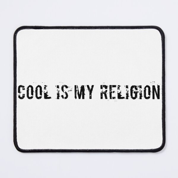 Item preview, Cool Is My Religion designed and sold by Ninjacatoff.